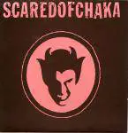 Scared Of Chaka : Automatic